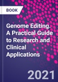 Genome Editing. A Practical Guide to Research and Clinical Applications- Product Image