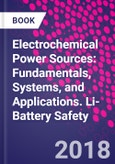 Electrochemical Power Sources: Fundamentals, Systems, and Applications. Li-Battery Safety- Product Image