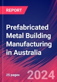 Prefabricated Metal Building Manufacturing in Australia - Industry Market Research Report- Product Image