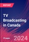 TV Broadcasting in Canada - Industry Market Research Report - Product Image