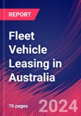 Fleet Vehicle Leasing in Australia - Industry Market Research Report- Product Image