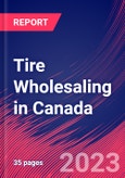 Tire Wholesaling in Canada - Industry Market Research Report- Product Image