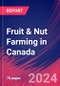 Fruit & Nut Farming in Canada - Industry Market Research Report - Product Image