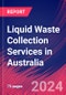 Liquid Waste Collection Services in Australia - Industry Market Research Report - Product Image