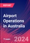 Airport Operations in Australia - Market Research Report (2014-2029) - Product Thumbnail Image