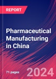 Pharmaceutical Manufacturing in China - Industry Market Research Report- Product Image