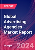 Global Advertising Agencies - Market Size, Industry Analysis, Trends and Forecasts (2024-2029)- Product Image