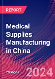 Medical Supplies Manufacturing in China - Industry Market Research Report- Product Image