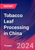 Tobacco Leaf Processing in China - Industry Market Research Report- Product Image