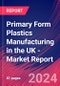 Primary Form Plastics Manufacturing in the UK - Industry Market Research Report - Product Thumbnail Image