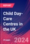 Child Day-Care Centres in the UK - Market Research Report (2014-2029) - Product Image