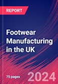 Footwear Manufacturing in the UK - Market Size, Industry Analysis, Trends and Forecasts (2024-2029)- Product Image