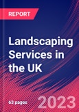 Landscaping Services in the UK - Industry Market Research Report- Product Image