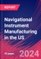 Navigational Instrument Manufacturing in the US - Market Size, Industry Analysis, Trends and Forecasts (2024-2029) - Product Image