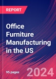 Office Furniture Manufacturing in the US - Industry Market Research Report- Product Image