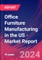 Office Furniture Manufacturing in the US - Industry Market Research Report - Product Thumbnail Image