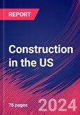 Construction in the US - Market Size, Industry Analysis, Trends and Forecasts (2024-2029)- Product Image