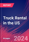 Truck Rental in the US - Market Research Report (2014-2029)- Product Image