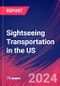 Sightseeing Transportation in the US - Market Size, Industry Analysis, Trends and Forecasts (2024-2029) - Product Image