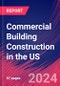 Commercial Building Construction in the US - Market Research Report (2014-2029) - Product Image