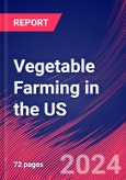 Vegetable Farming in the US - Market Size, Industry Analysis, Trends and Forecasts (2024-2029)- Product Image