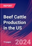 Beef Cattle Production in the US - Industry Market Research Report- Product Image