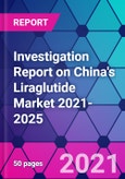 Investigation Report on China's Liraglutide Market 2021-2025- Product Image