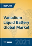 Vanadium Liquid Battery Global Market Insights 2021, Analysis and Forecast to 2026, by Manufacturers, Regions, Technology, Application, Product Type- Product Image