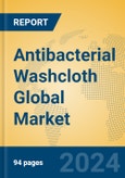 Antibacterial Washcloth Global Market Insights 2024, Analysis and Forecast to 2029, by Manufacturers, Regions, Technology, Application- Product Image