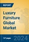 Luxury Furniture Global Market Insights 2024, Analysis and Forecast to 2029, by Manufacturers, Regions, Technology, Application, Product Type - Product Thumbnail Image