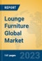 Lounge Furniture Global Market Insights 2023, Analysis and Forecast to 2028, by Manufacturers, Regions, Technology, Application, Product Type - Product Thumbnail Image