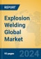 Explosion Welding Global Market Insights 2024, Analysis and Forecast to 2029, by Market Participants, Regions, Technology, Application - Product Thumbnail Image