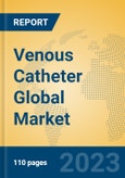 Venous Catheter Global Market Insights 2023, Analysis and Forecast to 2028, by Manufacturers, Regions, Technology, Application, Product Type- Product Image