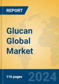 Glucan Global Market Insights 2024, Analysis and Forecast to 2029, by Manufacturers, Regions, Technology, Application, Product Type- Product Image