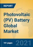Photovoltaic (PV) Battery Global Market Insights 2021, Analysis and Forecast to 2026, by Manufacturers, Regions, Technology, Application, Product Type- Product Image