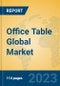 Office Table Global Market Insights 2023, Analysis and Forecast to 2028, by Manufacturers, Regions, Technology, Application, Product Type - Product Thumbnail Image