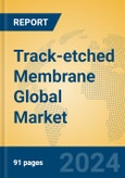 Track-etched Membrane Global Market Insights 2024, Analysis and Forecast to 2029, by Manufacturers, Regions, Technology, Application, Product Type- Product Image