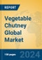 Vegetable Chutney Global Market Insights 2024, Analysis and Forecast to 2029, by Manufacturers, Regions, Technology, Application, Product Type - Product Image