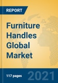 Furniture Handles Global Market Insights 2021, Analysis and Forecast to 2026, by Manufacturers, Regions, Technology, Application, Product Type- Product Image
