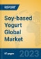 Soy-based Yogurt Global Market Insights 2023, Analysis and Forecast to 2028, by Manufacturers, Regions, Technology, Application, Product Type - Product Thumbnail Image