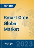 Smart Gate Global Market Insights 2023, Analysis and Forecast to 2028, by Manufacturers, Regions, Technology, Application, Product Type- Product Image