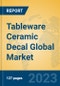 Tableware Ceramic Decal Global Market Insights 2023, Analysis and Forecast to 2028, by Manufacturers, Regions, Technology, Application, Product Type - Product Image