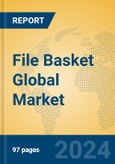 File Basket Global Market Insights 2024, Analysis and Forecast to 2029, by Manufacturers, Regions, Technology, Application, Product Type- Product Image