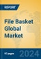 File Basket Global Market Insights 2024, Analysis and Forecast to 2029, by Manufacturers, Regions, Technology, Application, Product Type - Product Image