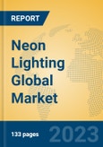 Neon Lighting Global Market Insights 2023, Analysis and Forecast to 2028, by Manufacturers, Regions, Technology, Product Type- Product Image