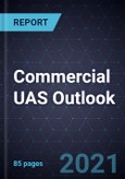 Commercial UAS Outlook, 2021- Product Image