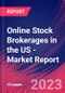 Online Stock Brokerages in the US - Industry Market Research Report - Product Image
