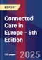 Connected Care in Europe - 5th Edition - Product Image