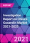 Investigation Report on China's Goserelin Market 2021-2025 - Product Thumbnail Image