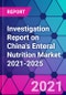 Investigation Report on China's Enteral Nutrition Market 2021-2025 - Product Thumbnail Image
